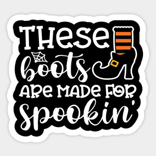 These Boots Are Made For Spookin' Witch Halloween Sticker